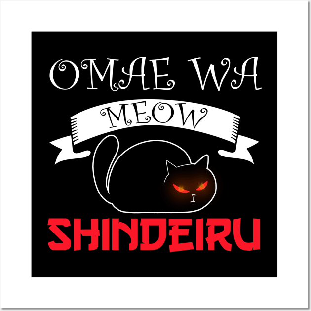 Omae Wa Mou Shindeiru Nani Anime Meme Gift Cat Wall Art by Alex21